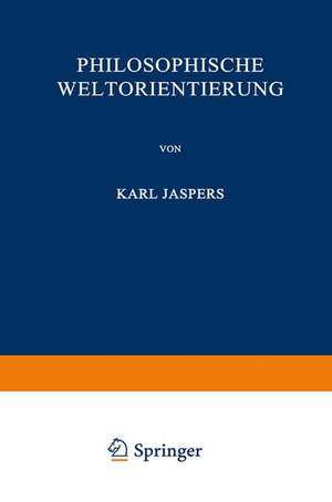 Philosophische Weltorientierung de Karl Jaspers