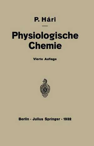 Kurzes Lehrbuch der Physiologischen Chemie de Paul Haari