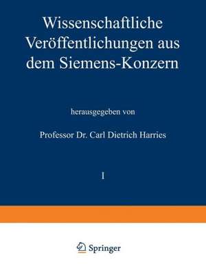 Wissenschaftliche Veröffentlichungen aus dem Siemens-Konzern: I. Band Zweites Heft (abgeschlossen am 1. März 1921) de Richard Bauch