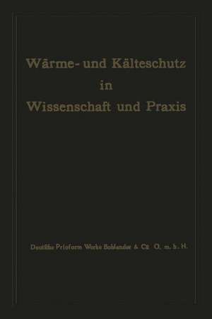 Wärme- und Kälteschutz in Wissenschaft und Praxis de Deutsche Prioformwerke Bohlander & Co.