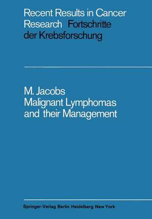 Malignant Lymphomas and their Management de M. L. Jacobs