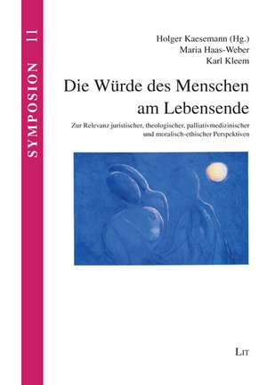 Die Würde des Menschen am Lebensende de Holger Kaesemann