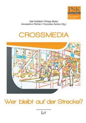 Crossmedia - Wer bleibt auf der Strecke? de Ralf Hohlfeld