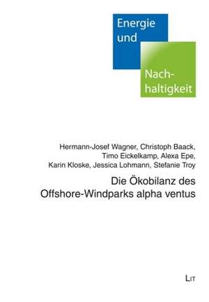 Die Ökobilanz des Offshore-Windparks alpha ventus de Hermann-Josef Wagner