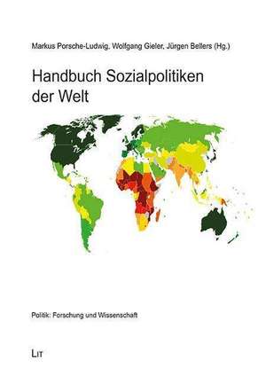 Handbuch Sozialpolitiken der Welt de Markus Porsche-Ludwig