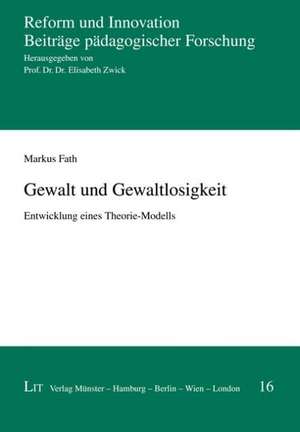 Gewalt und Gewaltlosigkeit de Markus Fath