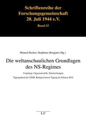 Die weltanschaulichen Grundlagen des NS-Regimes de Manuel Becker