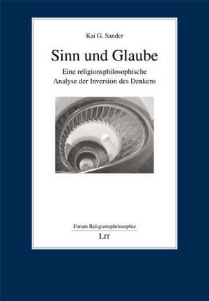 Sinn und Glaube de Kai G. Sander