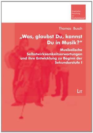 "Was, glaubst Du, kannst Du in Musik?" de Thomas Busch