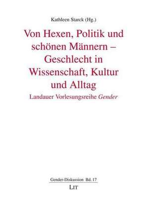 Von Hexen, Politik und schönen Männern de Kathleen Starck