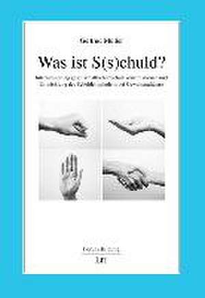 Was ist S(s)chuld? de Gertrud Müller