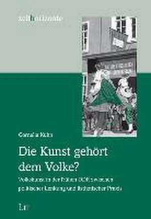 Die Kunst gehört dem Volke? de Cornelia Kühn