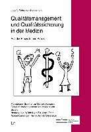 Qualitätsmanagement und Qualitätssicherung in der Medizin de Josefa Schreiner-Hecheltjen