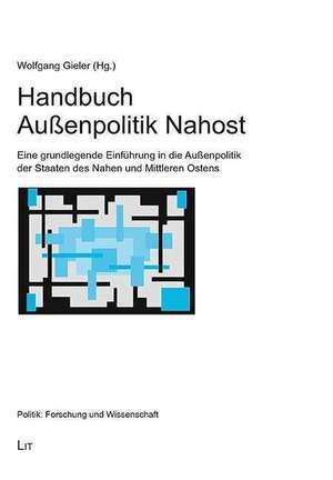 Handbuch Außenpolitik Nahost de Wolfgang Gieler