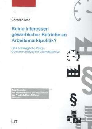 Keine Interessen gewerblicher Betriebe an Arbeitsmarktpolitik? de Christian Kloß