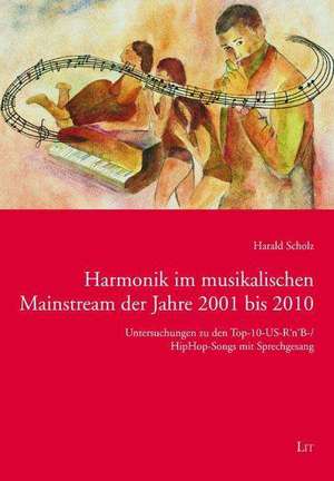 Harmonik im musikalischen Mainstream der Jahre 2001 bis 2010 de Harald Scholz