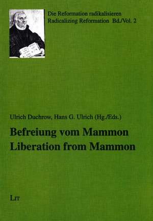 Liberation from Mammon. Befreiung Vom Mammon: Manuals for Explorers and the Concept of Ethnological Fieldwork in the Late 19th Century Germany de Ulrich Duchrow