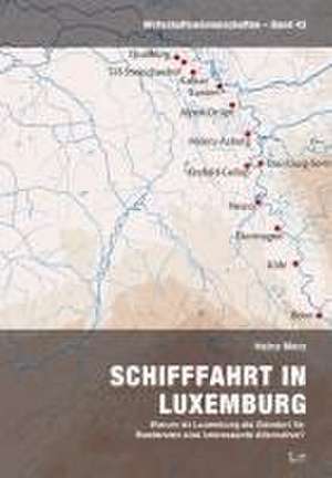 Schifffahrt in Luxemburg de Heinz Merz