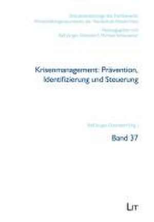 Krisenmanagement: Prävention, Identifizierung und Steuerung de Ralf Jürgen Ostendorf