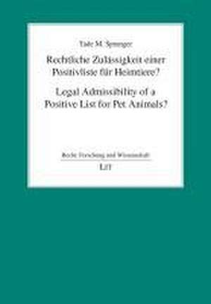Rechtliche Zulässigkeit einer Positivliste für Heimtiere? de Tade M. Spranger