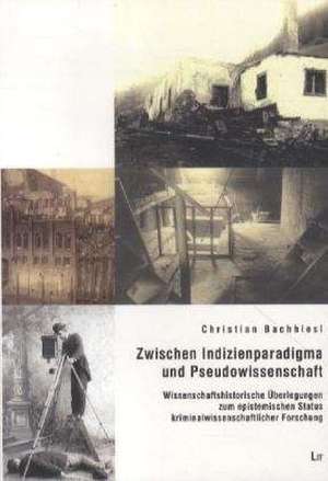 Zwischen Indizienparadigma und Pseudowissenschaft de Christian Bachhiesl