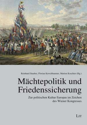 Mächtepolitik und Friedenssicherung de Reinhard Stauber