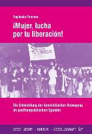 ¡Mujer, lucha por tu liberación! de Raphaela Pammer