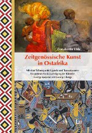 Zeitgenössische Kunst in Ostafrika de Constantin Vidal