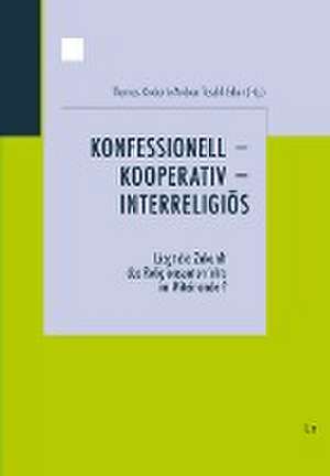 Konfessionell - kooperativ - interreligiös de Thomas Krobath