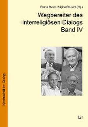 Wegbereiter des interreligiösen Dialogs Band IV de Petrus Bsteh