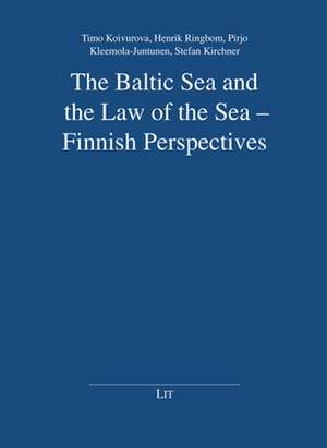 The Baltic Sea and the Law of the Sea - Finnish Perspectives de Timo Koivurova