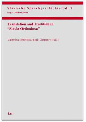 Translation and Tradition in "Slavia Orthodoxa" de Valentina Izmirlieva