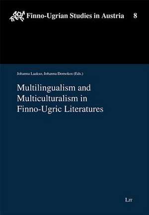 Multilingualism and Multiculturalism in Finno-Ugric Literatures de Johanna Laakso