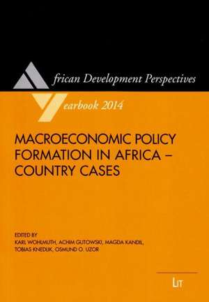 Macroeconomic Policy Formation in Africa - Country Cases de Karl Wohlmuth