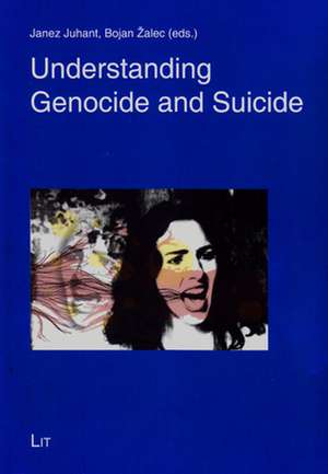 Understanding Genocide and Suicide de Janez Juhant