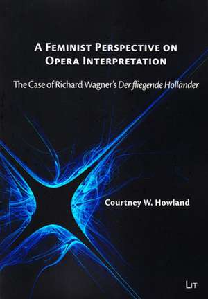 A Feminist Perspective on Opera Interpretation de Courtney W. Howland