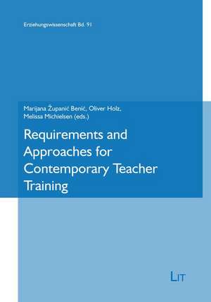 Requirements and Approaches for Contemporary Teacher Training de Marijana Zupanic Benic