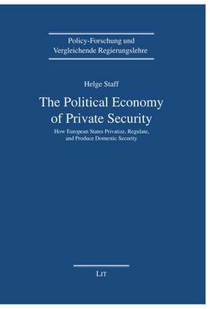 Political Economy of Private Security de Helge Staff