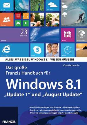 Das Große Franzis Handbuch für Windows 8.1 "Update 1" und "August Update" de Christian Immler