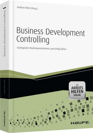 Business Development Controlling - mit Arbeitshilfen online de Andreas Klein