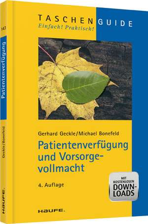 Patientenverfügung und Vorsorgevollmacht de Gerhard Geckle