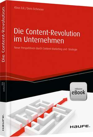 Die Content-Revolution im Unternehmen de Klaus Eck