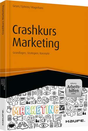 Crashkurs Marketing - inkl. Arbeitshilfen online de Helmut Geyer