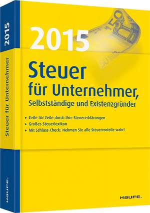 Steuer 2016 für Unternehmer, Selbstständige und Existenzgründer de Willi Dittmann