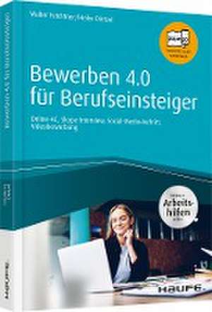 Bewerben 4.0 für Berufseinsteiger - inkl. Arbeitshilfen online de Walter Feichtner