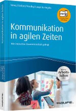 Kommunikation in agilen Zeiten - inkl. Arbeitshilfen online de Gunda Venus