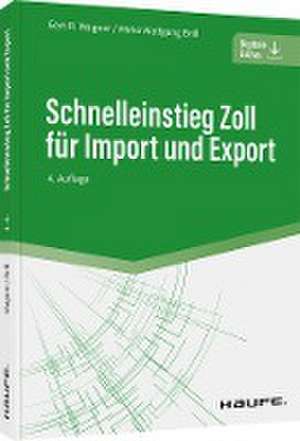 Schnelleinstieg Zoll für Import und Export de Gert R. Wagner