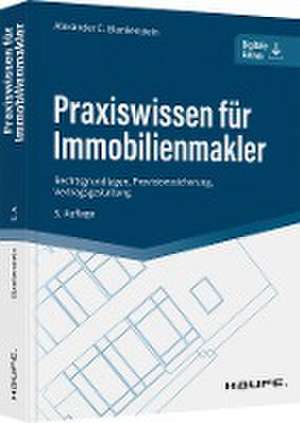 Praxiswissen für Immobilienmakler de Alexander C. Blankenstein