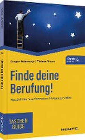 Finde deine Berufung! de Tiziana Bruno