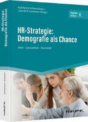 HR-Strategie: Demografie als Chance de Karlheinz Schwuchow